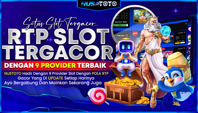 NUSTOTO SLOT ONLINE RTP TERGACOR