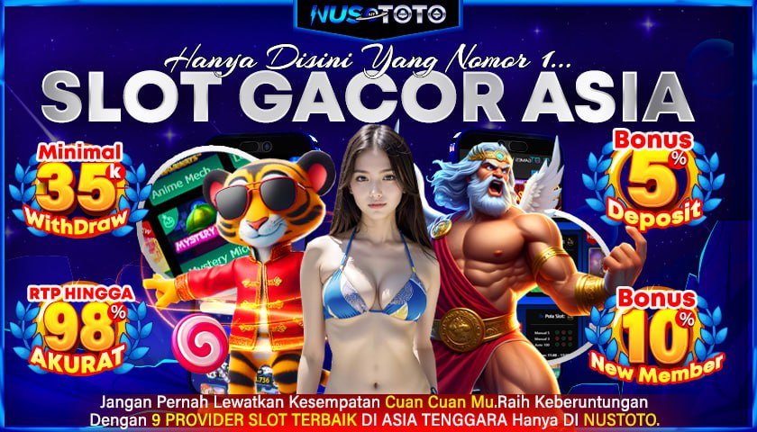 SLOT ONLINE GACOR ASIA NUSTOTO