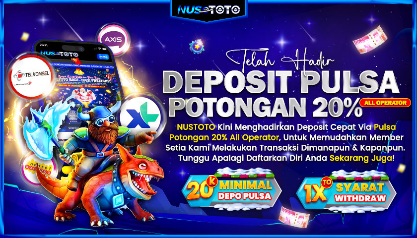 NUSTOTO – Bandar Toto Macau Deposit Via Pulsa